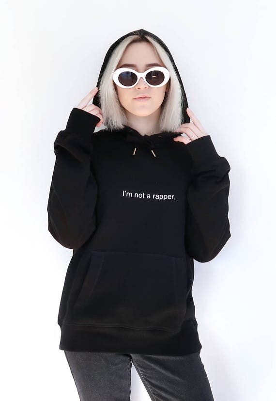 i m not a rapper hoodie sweatshirt kendal jenner i m not a rapper hoodie sweatshirt kendal jenner