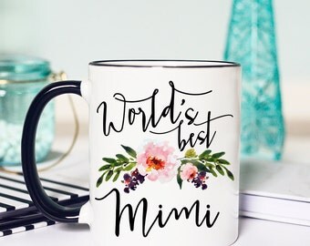 Worlds Best Mimi, Mimi Mug, Gifts for Mimi, Mimi Coffee Mug, Grandmother Gift, Coffee Mug, Nana Mug, Best Mimi Ever, nana gift, worlds best