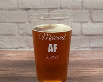 Married AF, Married AF Glassware, Married AF Beer Glass, Marriage Gift, Married Glasses, Married af Pint Glass, Married af Glasses