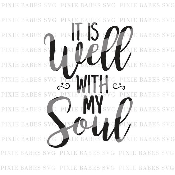 Download It Is Well With My Soul SVG, Religious SVG, Bible Verse ...