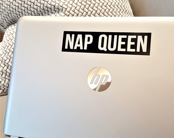 Decal quote {Nap Queen}-Laptop Decal/Laptop Sticker/Phone decal/Phone sticker/Car Sticker/Car Decal/Window Decal/Window Sticker