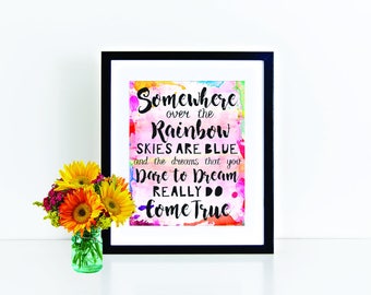 Somewhere Over The Rainbow, inspirational print, Wizard of Oz Art Art, Somewhere Over the Rainbow Print, Nursery Wall Art, Playroom Poster