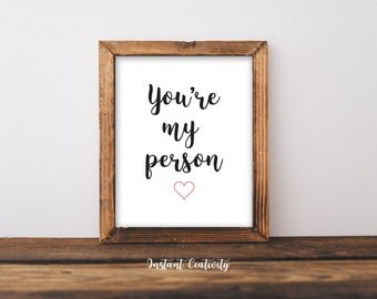 Print, "Youre My Person" Printable Art, Home Decoration, Print Wall Decor Typography Printable, Wall Art, Dorm Room Decor, Apartment, Home