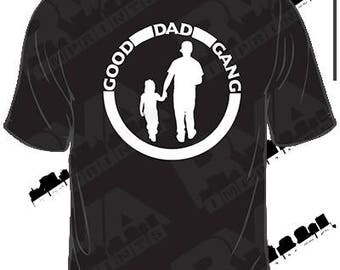 good dad gang shirts