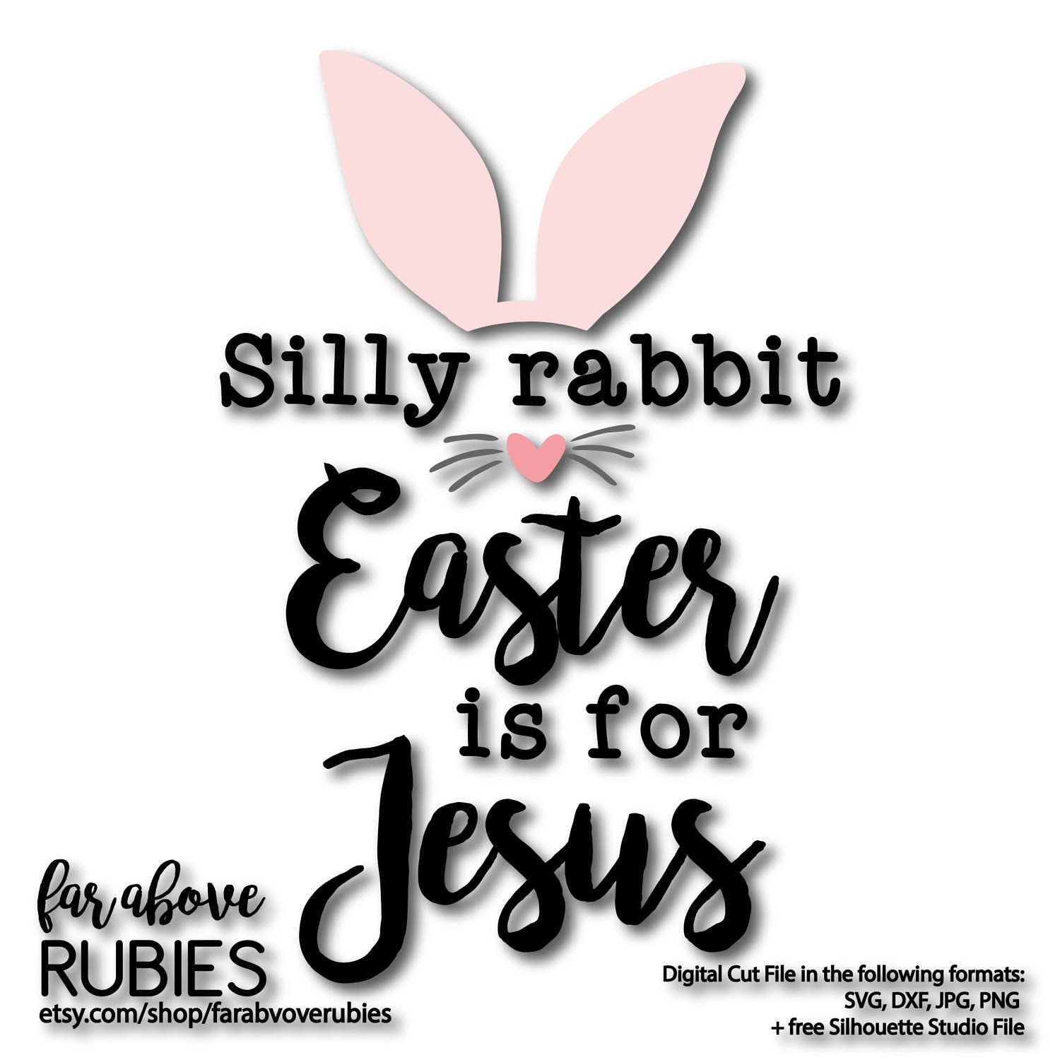 Download Silly Rabbit Easter is for Jesus with Bunny Ears Whiskers ...