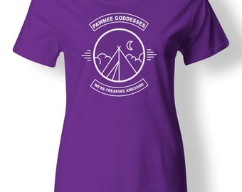Pawnee Goddess We're Freaking Awesome shirt for women **Add 4 - 1" buttons!**