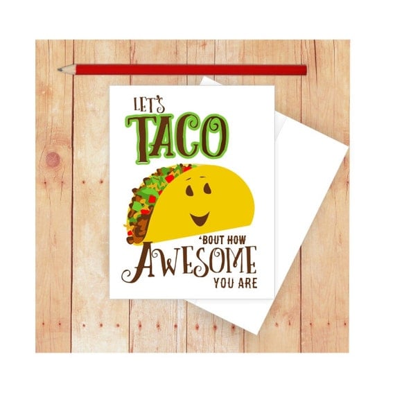 Let's Taco 'Bout How Awesome You Are Funny Cards