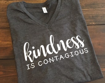 Kindness is Contagious T-Shirt, Kindness Matters Shirt, V-Neck T-Shirt, Teacher T-Shirt, Teacher Shirts, Kindness Matters T-Shirt, Teacher
