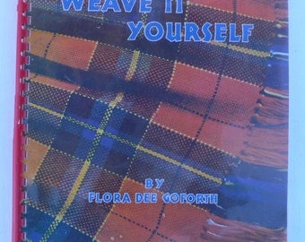 vintage book, Weave it Yourself, Flora dee Goforth, native American Weaving, 1947, from Diz Has Neat Stuff
