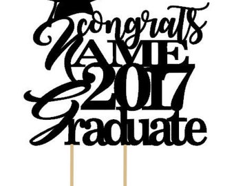 Custom Cake Topper: Congrats NAME 2017 Graduate