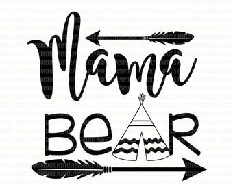Mama Bear SVG Files, Printable Clipart, Cut File, Mama Bear Tshirt, SVG files for Cricut, digital Scrapbooking, SVG Files for Silhouette