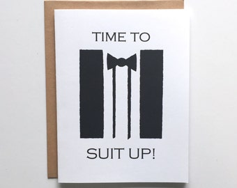 Groomsman Card - Time to Suit Up - Groomsmen Gift - Groom Card - Best Man Card - Bridal Party - Groomsmen Card - Will You Be My Groomsman