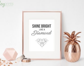 Shine Bright Like a Diamond Print with Swarovski Elements Crystals and Hand Applied Shimmer, gift, print, glitter, silver, sparkle, quote
