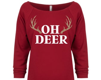 Oh Deer Christmas Shirt. Funny Christmas Sweater. Oh Deer Shirt. Cute Christmas Shirt. Antler Shirt. Holiday Shirt. Holiday Sweater.