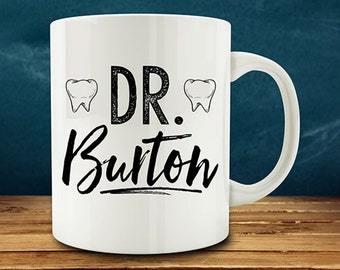 Custom Dentist Mug, personalized dentist with name, dentist gift, new dental graduate (M803)