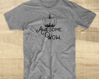 Awesome. Wow. Hamilton Musical King George T-shirt