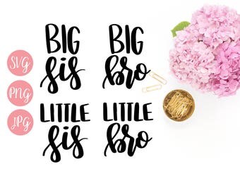Big Sis Little Sis Big Bro Little Bro SVG PNG JPEG, Instant Download, Cricut Silhouette Cut Files