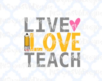 Free Free Live Love Teach Svg Free 705 SVG PNG EPS DXF File