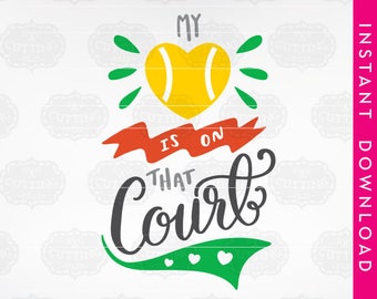 commercial use svg, tennis svg, dxf files, tennis ball svg, tennis mom svg, tennis gifts, commercial use clipart, my heart is on that court
