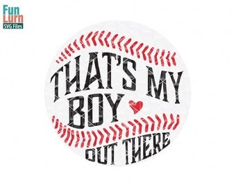 Baseball svg, That's my boy svg, That's my boy out there, Heart, Baseball mom, thats my boy svg, png dxf eps for silhouette cricut machines