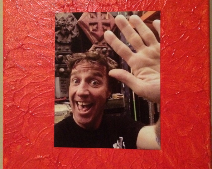 One of a kind Dave Brockie on handpainted 8x10 canvas