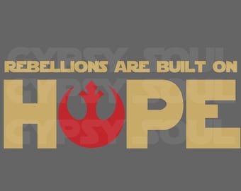 Rebellions are built on Hope Silhouette Cricut SVG Cut File Digital Instant Download Vinyl