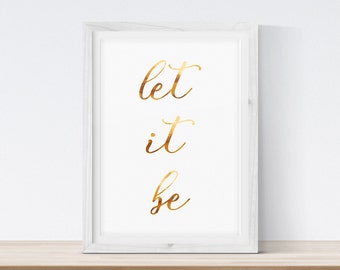 Let It Be Beatles, Let It Be Print, Bedroom Print, Quote Prints, Song Lyrics, Beatles Poster, Inspirational Print, Gold Quote Art, Printable