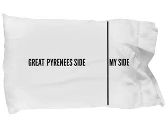 Great Pyrenees Pillow Case - Funny Great Pyrenees Pillowcase - Great Pyrenees Gifts - Great Pyrenees Side My Side