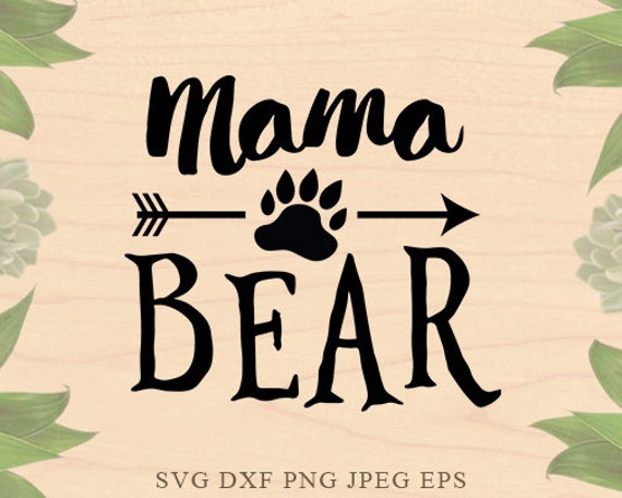 Download Mama Bear SVG mama Svg mother svg Mothers Day SVG Mom SVG Mama