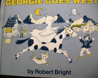 Vintage Children's Book Georgie Goes West by Robert Bright