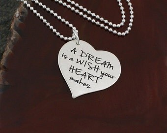 A Dream Is A Wish Your Heart Makes Necklace or Key Ring