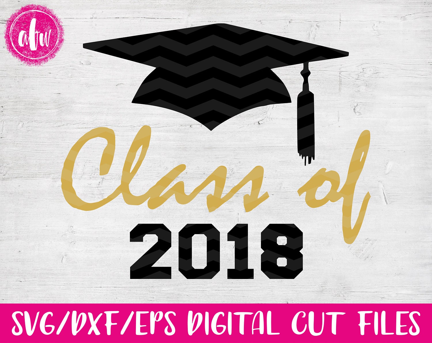 Download Graduation Class of 2018 SVG DXF EPS Cut File Graduate
