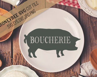 Boucherie Pig svg French sign svg French Kitchen svg Pig svg Farmhouse svg Farm svg Silhouette Cricut svg eps jpg dxf French Country svg