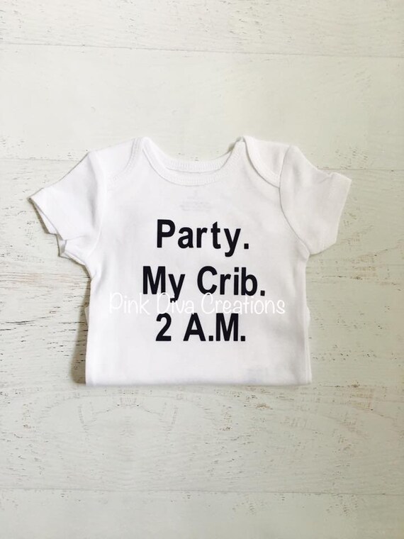 Sz. 3 months Party My Crib 2 a.m. Baby Shirt