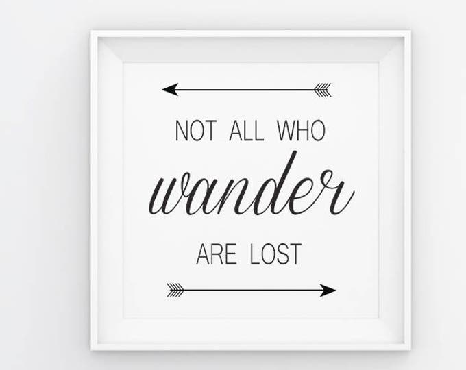Printable Quotes, Wall Art Print, Printable Art, Home Decor, Motivational, Printable Wall Art, Not all Who WANDER are lost, Instant Download