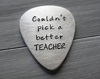 Sterling Silver Personalized Guitar Pick Custom Guitar Pick Music Teacher Gift Guitar Pick Hand Stamped Couldn't Pick a Better Teacher