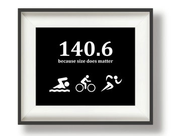 Ironman Triathlon Gifts - Black and White -Triathlon Gifts - 8" x 10" Wall Print -Because Size Does Matter