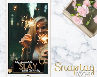 Custom Snapchat Geofilter || slay before the big day, last slay, beyonce, champagne, bachelorette filter, engagement, ring, gold, black
