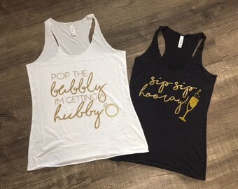Pop The Bubbly I'm Getting a Hubby Sip Sip Hooray Tank or V neck Bachelorette Party Shirts V Wedding Bride Tank Tops Ring Bachelorette Tees