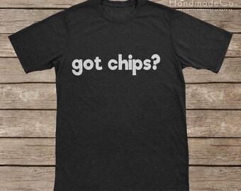 Got Chips Iron On Transfer/Iron On Vinyl/Iron On Decal/Iron On Sheet/DIY Iron On Transfer/T-shirt Iron On Transfer