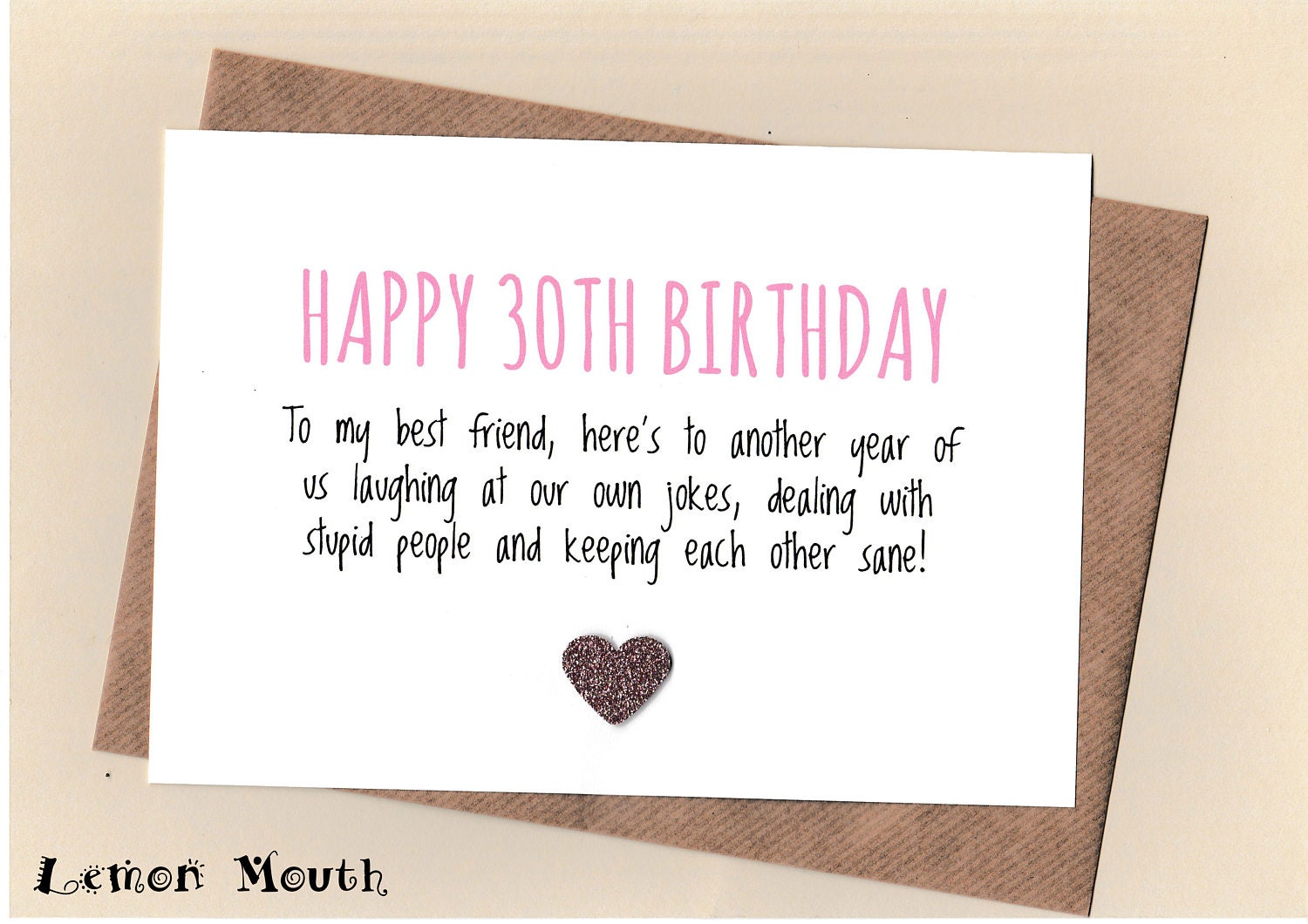 Funny BEST FRIEND 30th Birthday Card/ Bestie / Love / Friends