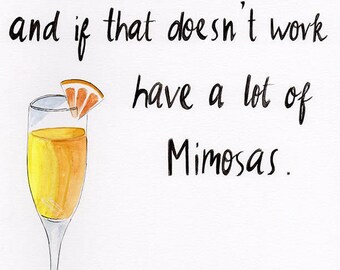 Blair Waldorf quote "Have a Little Faith and a Lot of Mimosa, Gossip Girl Quote Print, Hand Drawn Inspirational Art Print