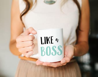 Like a Boss Mug, Boss lady, boss mug, Like a boss Mug, Mug gift, mom mug, friend gift, boss mug, coffee mug, Cute mug, lettered mug