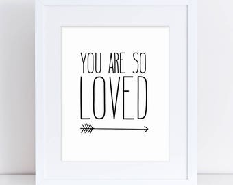 You Are Loved Printable Art, Nursery Art, Black and White Art, Arrow Art, You are So Loved Word Art, Printable Art, Gender Reveal Poster