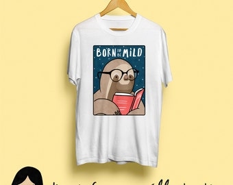 Born To Be Mild Sloth T-Shirt, Unisex T-Shirt - Cute Illustrated Graphic Tee, Gift for Him, For Her, Sloths, Funny, Birthday, S M L XL XXL