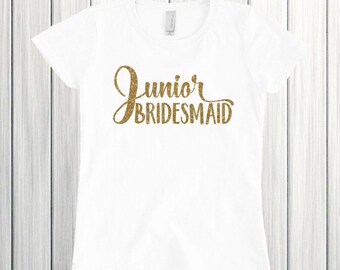 Junior Bridesmaid Shirt Junior Bridesmaid Gift Wedding Rehearsal Shirt Junior Bridesmaid Proposal Wedding Shirt Bride Bridal Party Shirt