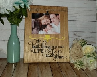 Rustic picture frame, wood picture frame, Wedding picture frame, The best thing to hold onto it each other, wood signs