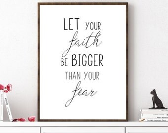 let your faith be bigger than your fear bible verse let your faith be bigger than your fear bible verse