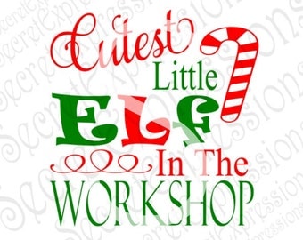 Cutest Little Elf Svg, Christmas Svg, Baby's First Christmas Svg, Digital Cutting File, DXF, JPEG, SVG Cricut, Svg Silhoehtte, Print File