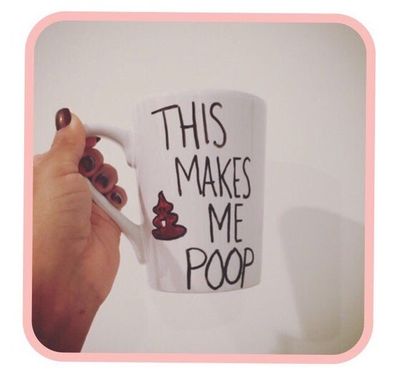 This makes me poop poop mug